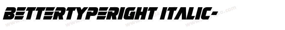 BetterTypeRight Italic字体转换